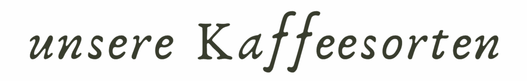 Slogan unsere Kaffeesorten